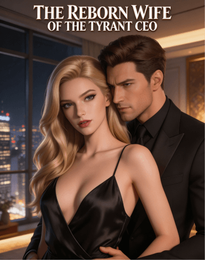 The Reborn Wife Of The Tyrant CEO