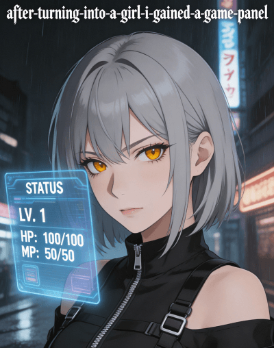 After Turning into a Girl, I Gained a Game Panel