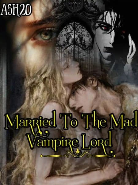 Married To The Mad Vampire Lord